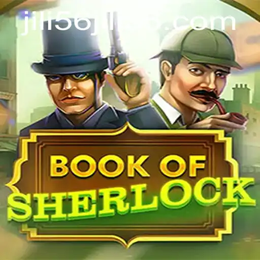 Exploring the Exciting World of BookOfSherlock and the JILI56 Phenomenon