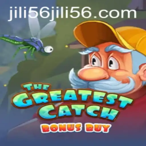 The Greatest Catch Bonus Buy: Exploring the Thrills of JILI56's Latest Game